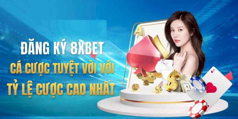 Cách thức tham gia dịch vụ tại 8XBET